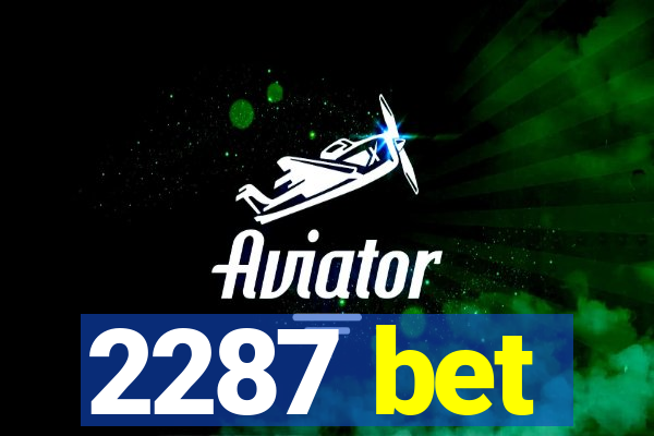 2287 bet